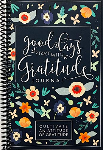 Good Days Start With Gratitude: A 52 Week Guide To...