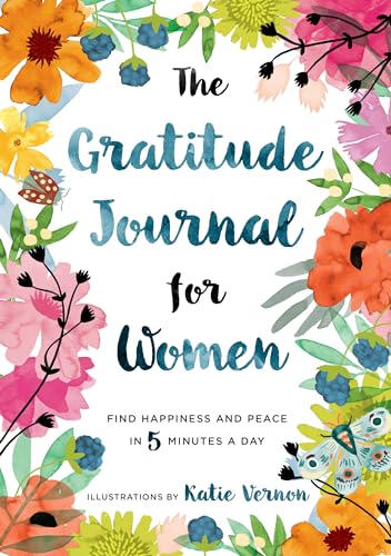 The Gratitude Journal for Women: Find Happiness...