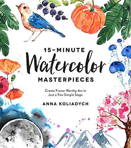 15-Minute Watercolor Masterpieces: Create...