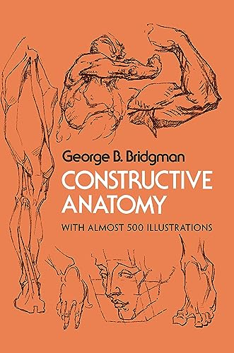Constructive Anatomy: Includes Nearly 500...
