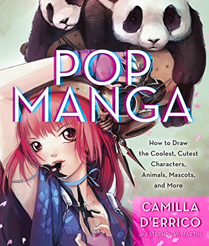Pop Manga: How to Draw the Coolest, Cutest...